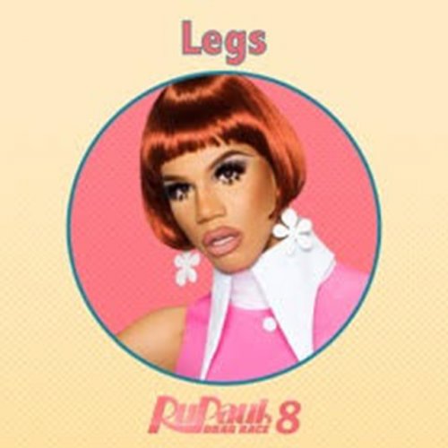 Legs (From "RuPaul's Drag Race 8")