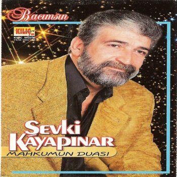 Sus Be Aglama Gozum By Sevki Kayapinar Album Lyrics Musixmatch Song Lyrics And Translations
