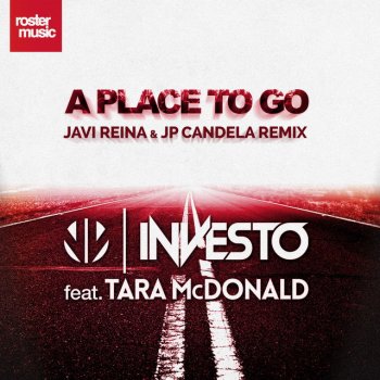 A Place to Go (feat. Tara Mc Donald) - Javi Reina & JP Candela Remix