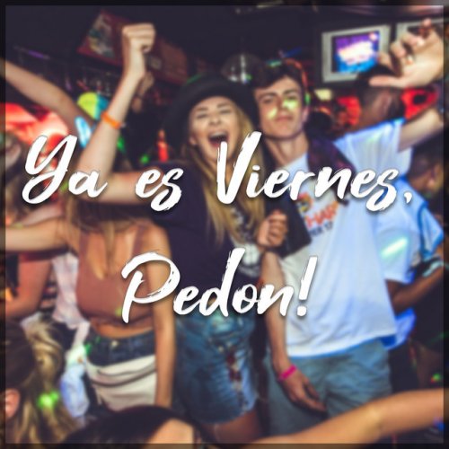 Lalo Jumps Letra De Ya Es Viernes Pedon Musixmatch musixmatch