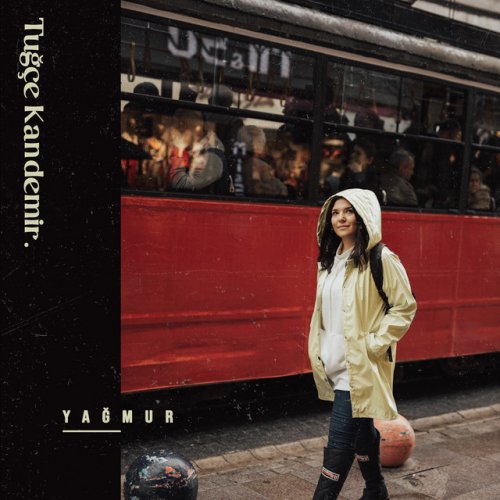 Tugce Kandemir Yagmur Paroles Musixmatch
