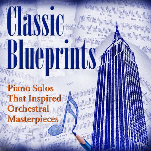 Classic Blueprints: Piano Solos That Inspired Orchestral Masterpieces