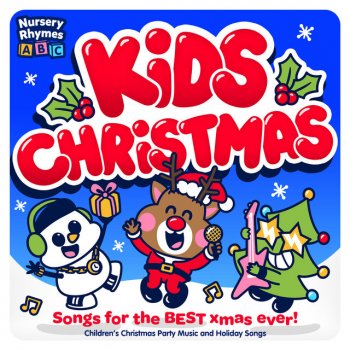 Kids Christmas Songs For The Best Xmas Ever Children S Christmas Party Music And Holiday Songs By Nursery Rhymes Abc Album Lyrics Musixmatch Song Lyrics And Translations