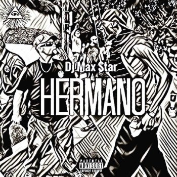 Hermano By Dj Max Star Album Lyrics Musixmatch Song Lyrics And