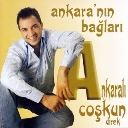 Ankarali Coskun Ankara Nin Baglari Lyrics Musixmatch