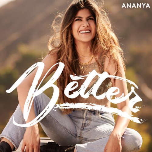 Ananya Birla Better Lyrics Musixmatch Thanks to sanath kumar for correcting these lyrics. ananya birla better lyrics musixmatch