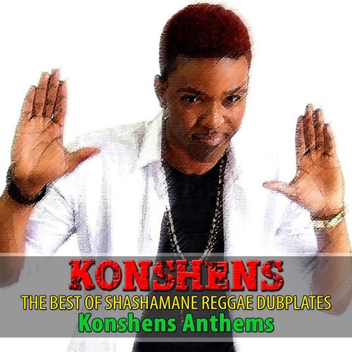The Best of Shashamane Reggae Dubplates (Konshens Anthems)