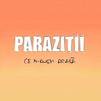 Tot Ce E Bun Tre Sa Dispara By Paraziții Album Lyrics Musixmatch Song Lyrics And Translations