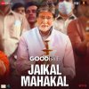 Jaikal Mahakal (From "Goodbye") lyrics – album cover