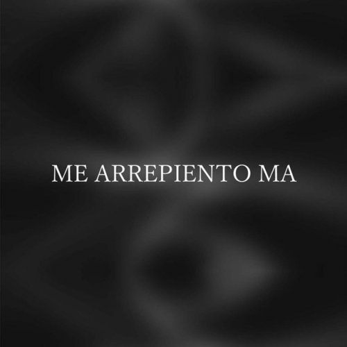 Alexis Chaires Letra De Me Arrepiento Ma Musixmatch