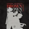 Traduzione Drown (feat. Clinton Kane) - Matroda Remix
