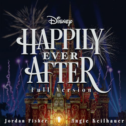Jordan Fisher Feat Angie Keilhauer Happily Ever After Full Version の歌詞 Musixmatch