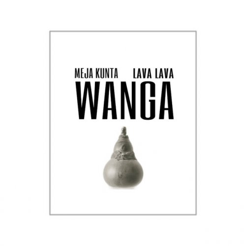 Meja Kunta Feat Lava Lava Wanga Paroles Musixmatch