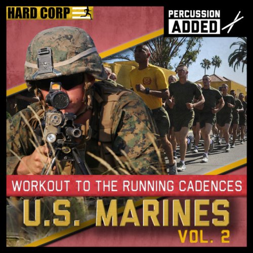 Workout to the Running Cadences U.S. Marines Vol. 2 (Percussion Added)