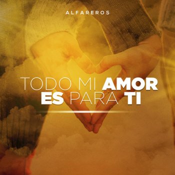 Todo Mi Amor Es para Ti (Testo) - Alfareros - MTV Testi e canzoni