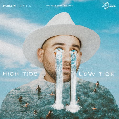 Parson James High Tide Low Tide Letra Musixmatch Darlin', darlin' i'll turn the lights back on now watchin', watchin' as the credits all roll down cryin', cryin' you know we show. parson james high tide low tide