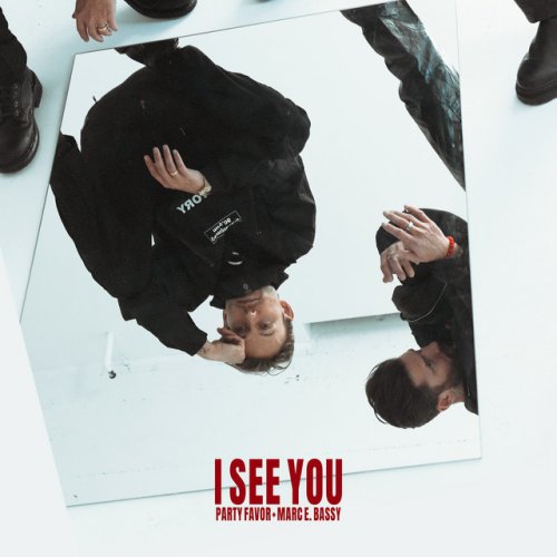 Party Favor, Marc E. Bassy I See You (with Marc E. Bassy) lyrics