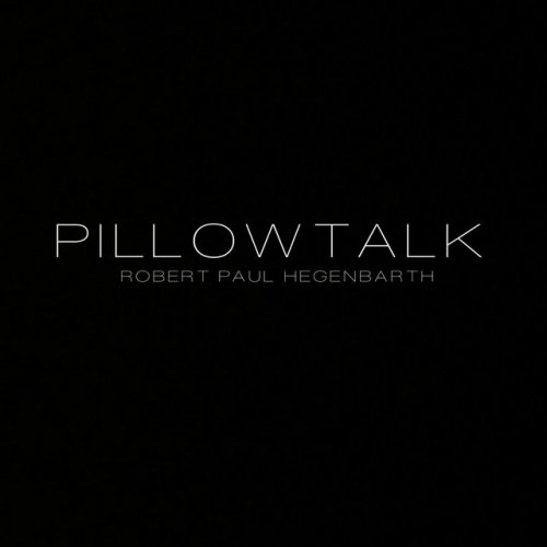 Robert Paul Hegenbarth Pillowtalk Lyrics Musixmatch