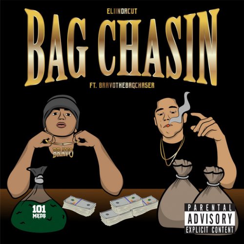 Bravo The Bagchaser Too Many Problems Lyrics Eliindacut feat. Bravo the Bagchaser - Bag Chasin' (feat. Bravo the