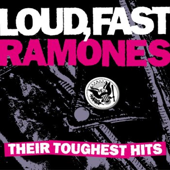 Loud, Fast, Ramones: Their Toughest Hits