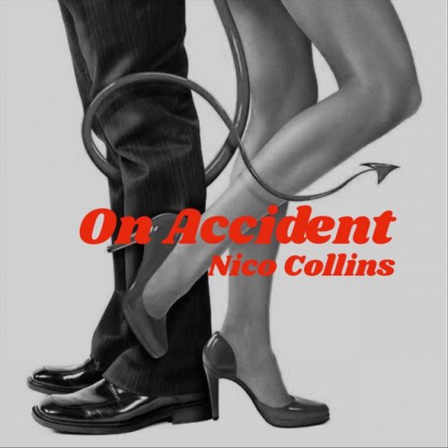 Nico Collins On Accident Lyrics Musixmatch