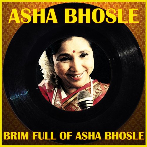 Asha Bhosle - Brim Full Of Asha Bhosle