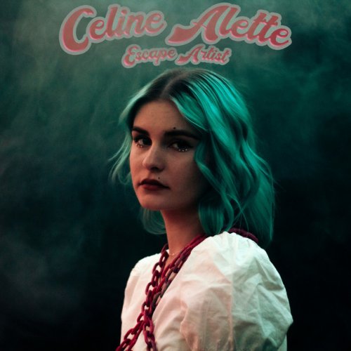 Celine Alette Escape Artist Lyrics Musixmatch