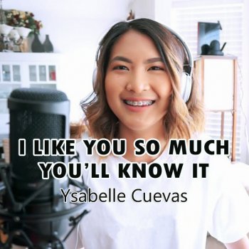I Like You So Much You Ll Know It Testo Ysabelle Cuevas Mtv Testi E Canzoni
