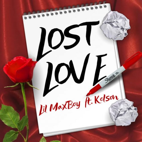 Lil Max feat. kelson Lost Love Lyrics Musixmatch