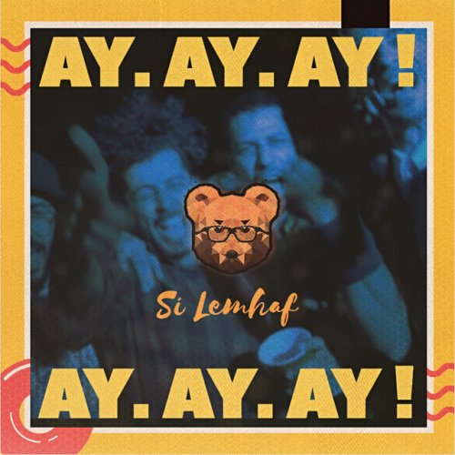 Si Lemhaf Ay Ay Ay Lyrics Musixmatch The most annoying character in your childhood. si lemhaf ay ay ay lyrics musixmatch