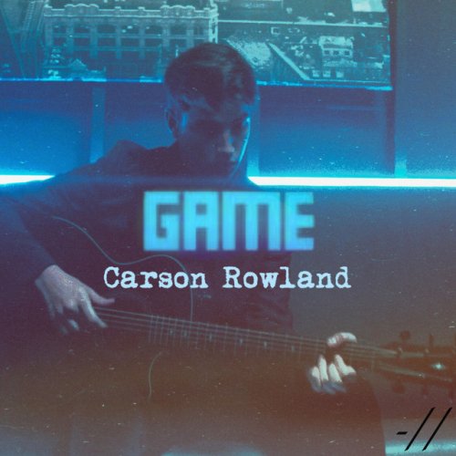 Carson Rowland Game Testo Musixmatch