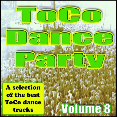 Compilation Dance: ToCo Dance Party, Vol. 8