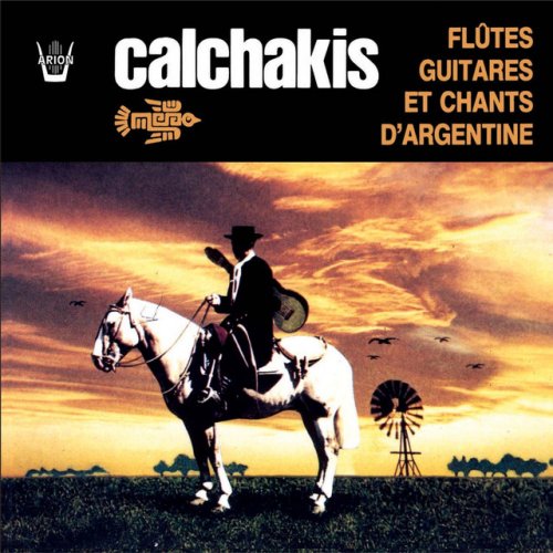 Los Calchakis : Flûtes, guitares et chants d'Argentine