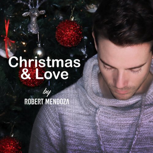 Robert Mendoza All I Want For Christmas Is You paroles Musixmatch