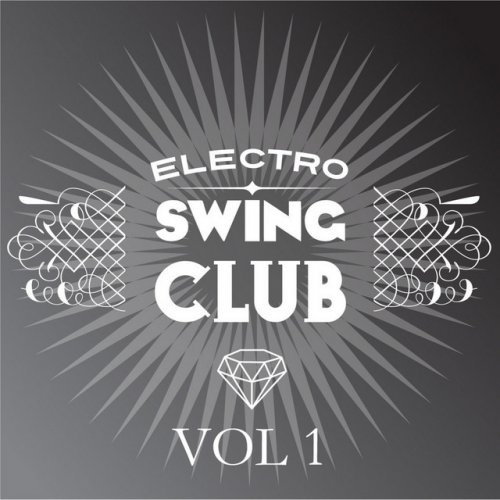 Electro Swing Club, Vol. 1