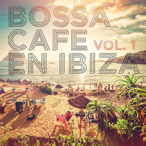 Bossa Cafe en Ibiza, Vol. 1