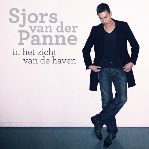 Sjors Van Der Panne In Het Zicht Van De Haven Lyrics Musixmatch