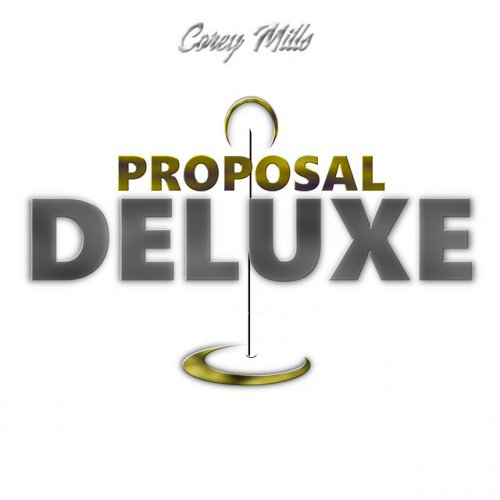 Letra de Proposal Deluxe de Corey Mills Musixmatch