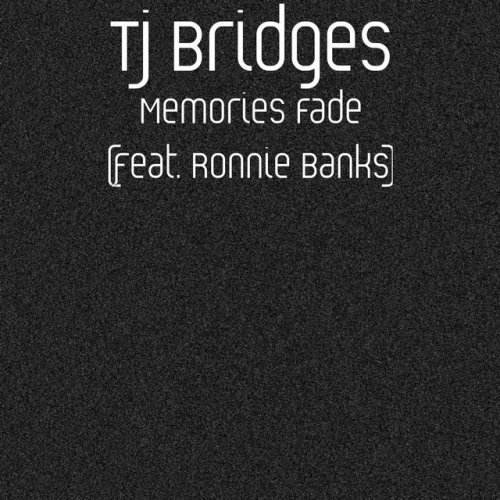 Memories Fade (feat. Ronnie Banks)