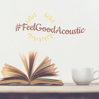 Feelgoodacoustic By Various Artists Album Lyrics Musixmatch Song Lyrics And Translations