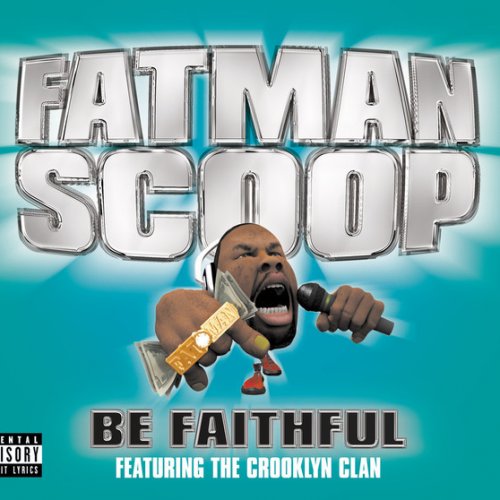 Fatman Scoop Crooklyn Clan Be Faithful Highpass Vocal Rmx Lyrics Musixmatch