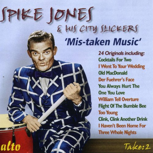 Spike Jones & His City Slickers:mistaken Music