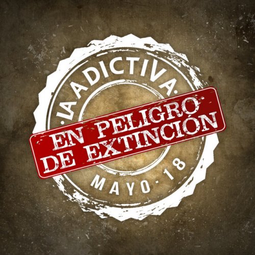 La Adictiva Letra De En Peligro De Extincion Musixmatch