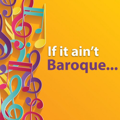 If it ain't Baroque...