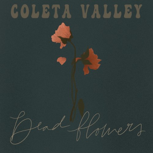 Coleta Valley Dead Flowers Lyrics Musixmatch