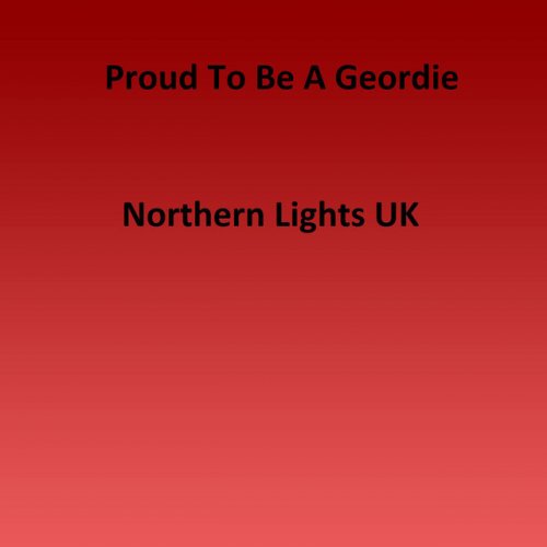Proud to Be a Geordie
