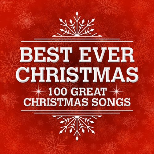 Best Ever Christmas - 100 Great Christmas Songs