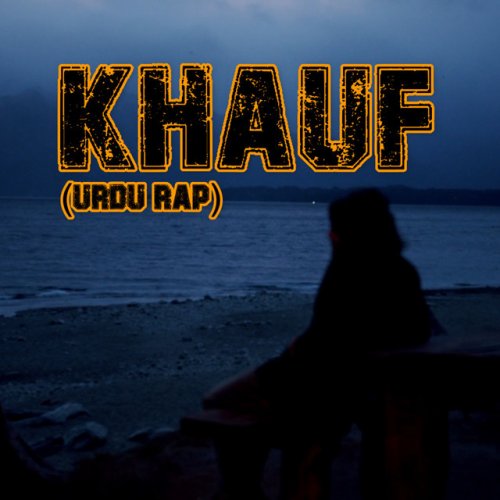 Yousuf Saad Khauf (Urdu Rap) Lyrics Musixmatch