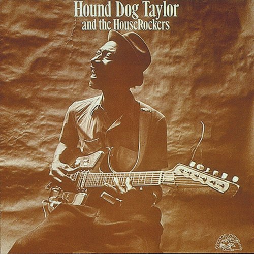 Hound Dog Taylor & The Houserockers