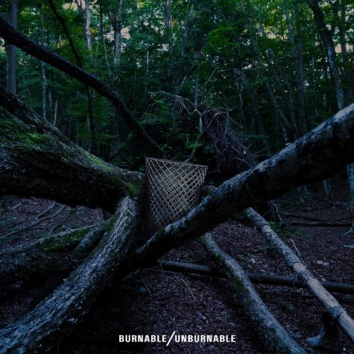 BURNABLE/UNBURNABLE the Unwanted World Lyrics Musixmatch BURNABLE/UNBURNABLE the Unwanted World Lyrics Musixmatch